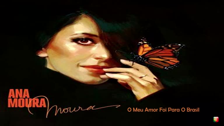 O Meu Amor Foi Para O Brasil Ana Moura Moura Fado Meu